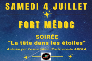 Lire la suite à propos de l’article La tête dans les étoiles au Fort Médoc le 04 juillet 2026