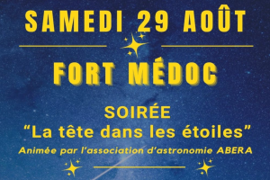 Lire la suite à propos de l’article La tête dans les étoiles au Fort Médoc – Édition du 29 août 2026
