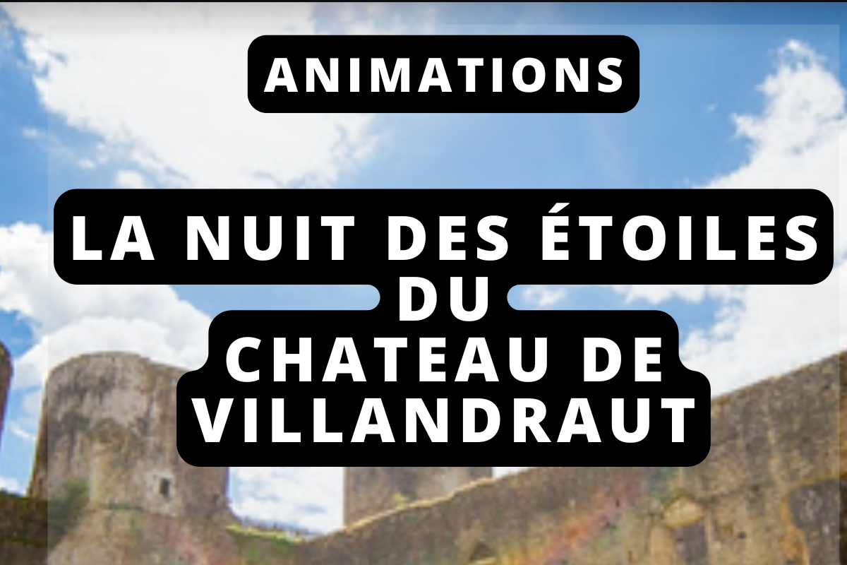 You are currently viewing La nuit des étoiles du chateau de Villandraut, le 22 août 2026