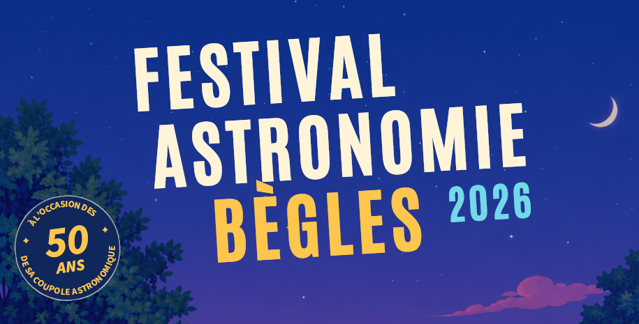 Festival Astronomie Bègles